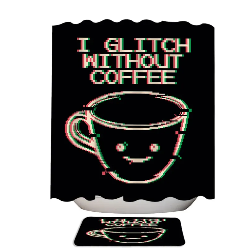 Cool Quote Glitch Coffee Lovers Shower Curtain