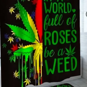 Cool Weed Leaf Shower Curtain In a World full of Roses be a Weed
